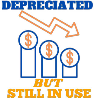 Fully depreciated but still in use  T-Shirt