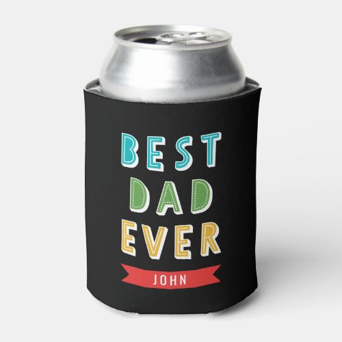 Fully Editable Colors Best Ever Can Cooler