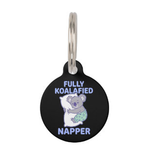Fully Koalafied Napper Cute Sleepy Koala Funny Pet ID Tag