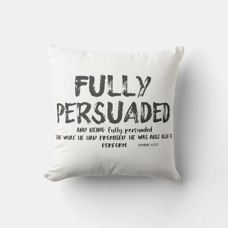 Fully Persuaded Quote with Bible Verse Throw Pillow Zazzle