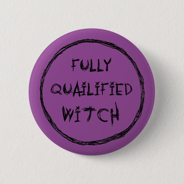 Fully Qualified Witch - Charcoal Effect Pinback Button (Front)