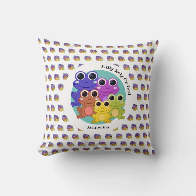 Fully Rely On God Colorful Personalized FROG Throw Pillow (Front)