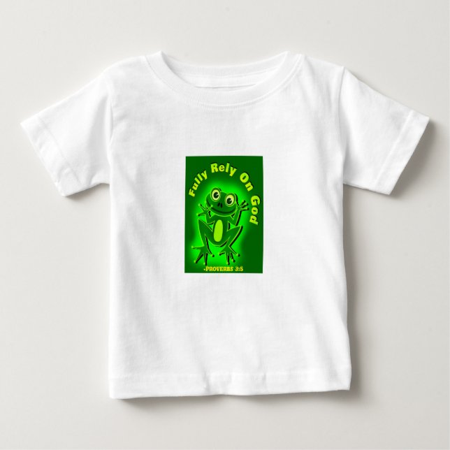 Fully rely on God Frog Baby T-Shirt (Front)