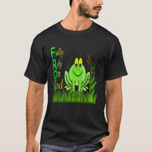Fully Relying On God FROG Christian Faith Grace of T-Shirt