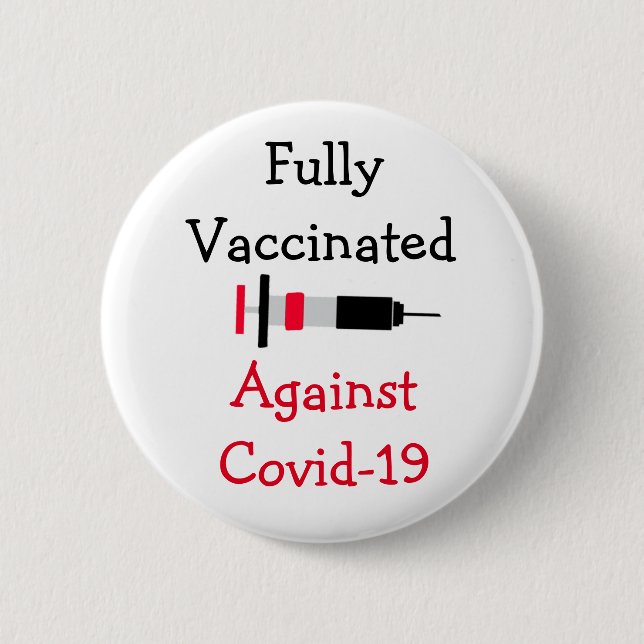 Fully Vaccinated Against Covid-19  Button (Front)