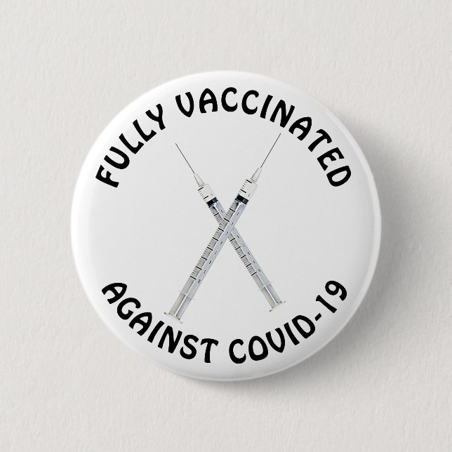 Fully Vaccinated Against Covid-19, Coronavirus Button (Front)