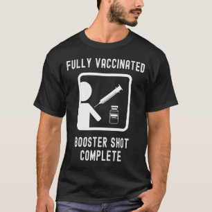 Fully Vaccinated Booster Shot Complete Cool T-Shirt