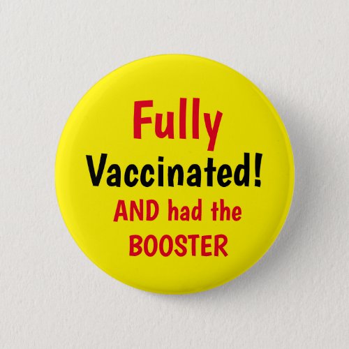 Fully Vaccinated Booster Yellow Button