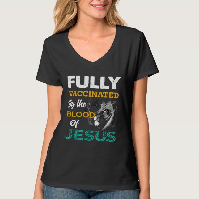 Fully Vaccinated By The Blood Of Jesus cute Christ T-Shirt (Front)