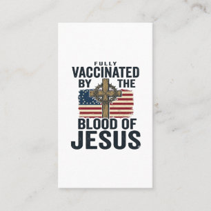 Fully Vaccinated by the Blood of Jesus Patriotic S Business Card