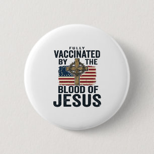 Fully Vaccinated by the Blood of Jesus Patriotic S Button