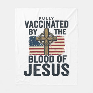 Fully Vaccinated by the Blood of Jesus Patriotic S Fleece Blanket