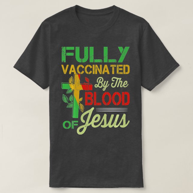 Fully Vaccinated By The Of Jesus Funny Christian ( T-Shirt (Design Front)