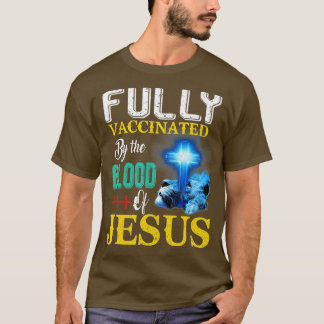 Fully Vaccinated By The Of Jesus Funny Christian ( T-Shirt