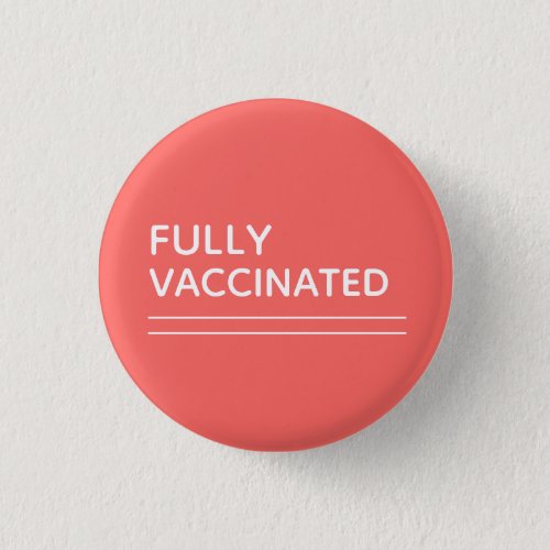 Fully Vaccinated Coral Button