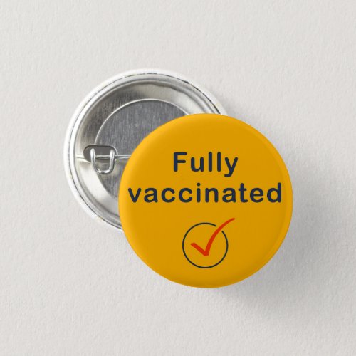 Fully Vaccinated Covid 19 Button  Pin  Badge