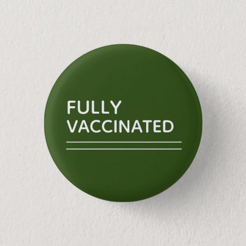 Fully Vaccinated Deep Green Button