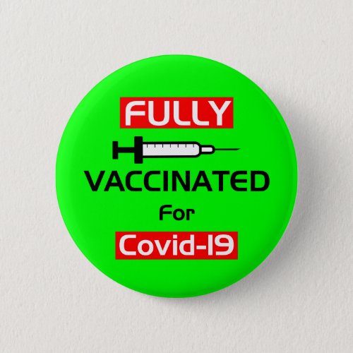 Fully Vaccinated For Covid 19 Green Button