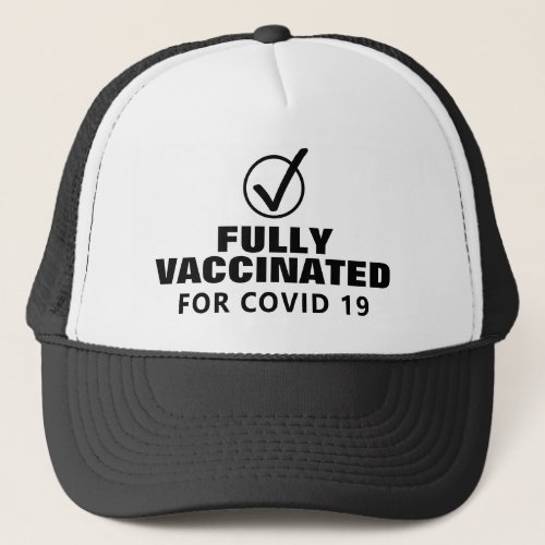 Fully vaccinated for covid 19 logo trucker hat