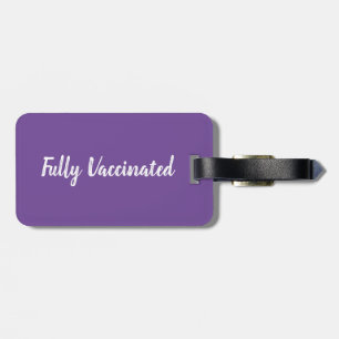 Fully Vaccinated   luggage tag