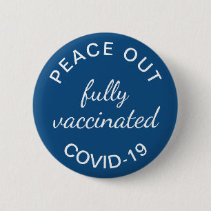 Fully Vaccinated Peace Out Covid Blue Button