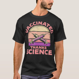 Fully Vaccinated Pfizer Vaccince Thanks Science T-Shirt