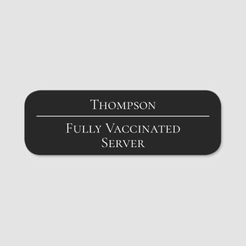 Fully Vaccinated Server Business Black Name Tag