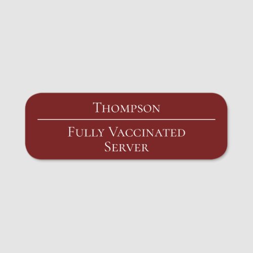 Fully Vaccinated Server Business Burgundy Name Tag