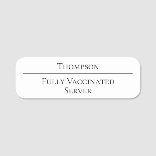 Fully Vaccinated Server Business White Name Tag