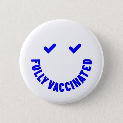 Fully Vaccinated Smiley Button