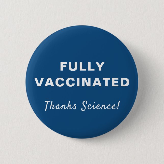 Fully Vaccinated Thanks Science Blue Button (Front)