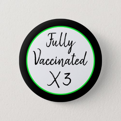 Fully Vaccinated X Three Button
