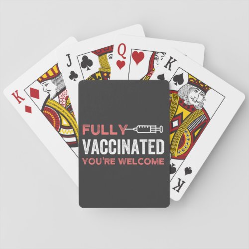 Fully Vaccinated Youre Welcome Poker Cards