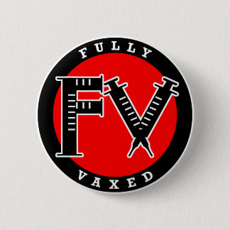Fully Vaxed Button - COVID Vaccine Proof