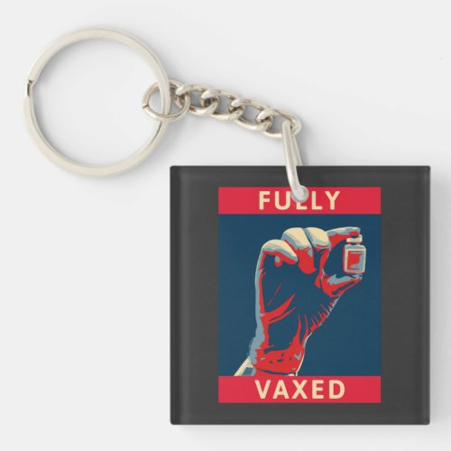 Fully Vaxed  Keychain
