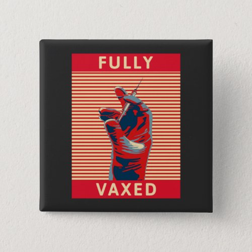 Fully Vaxed  Keychain Button