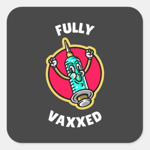 Fully Vaxed Square Sticker