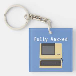 Fully Vaxxed Funny Geek Computer Joke Keychain