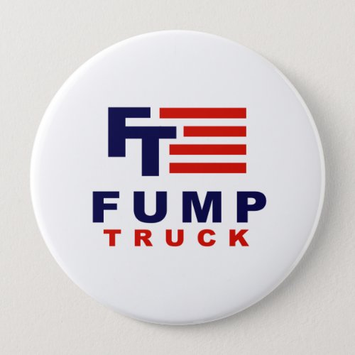 FUMP TRUCK _ Anti_Trump _ Button