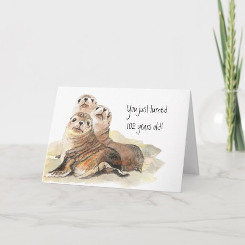Fun 102nd Birthday Dont grow up  Cute Seals Card