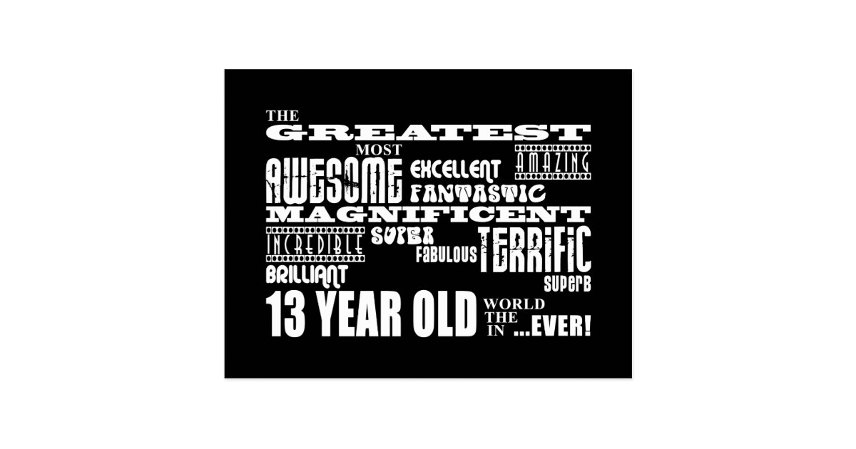 Fun 13th Birthday Party Greatest Thirteen Year Old Postcard | Zazzle.com