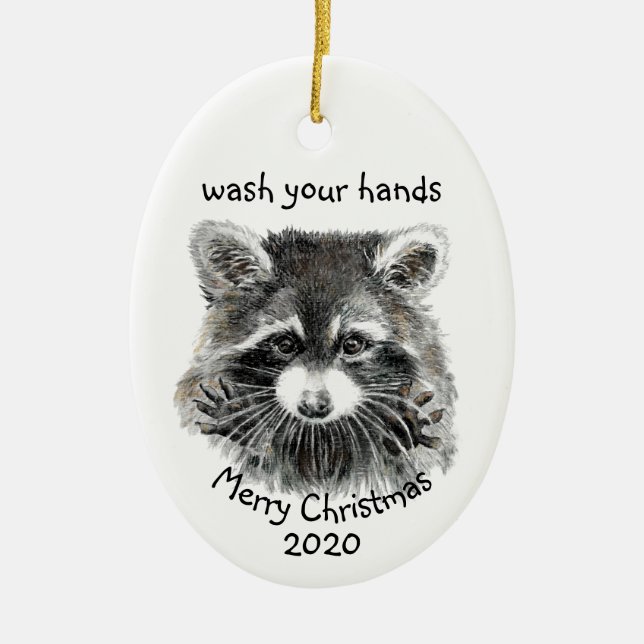 Fun 2020 Covid Wash Your Hands Raccoon Ceramic Ornament (Front)