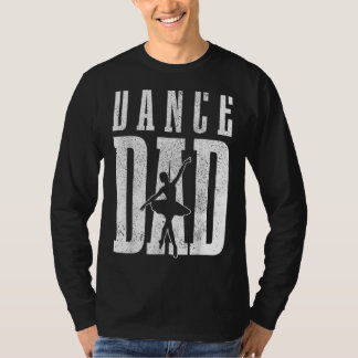 Fun 2022 Father's Day Ballet Dancing Dance Dad Dan T-Shirt