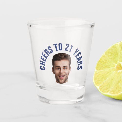 Fun 21st Birthday CUSTOM TEXT Photo  Shot Glass