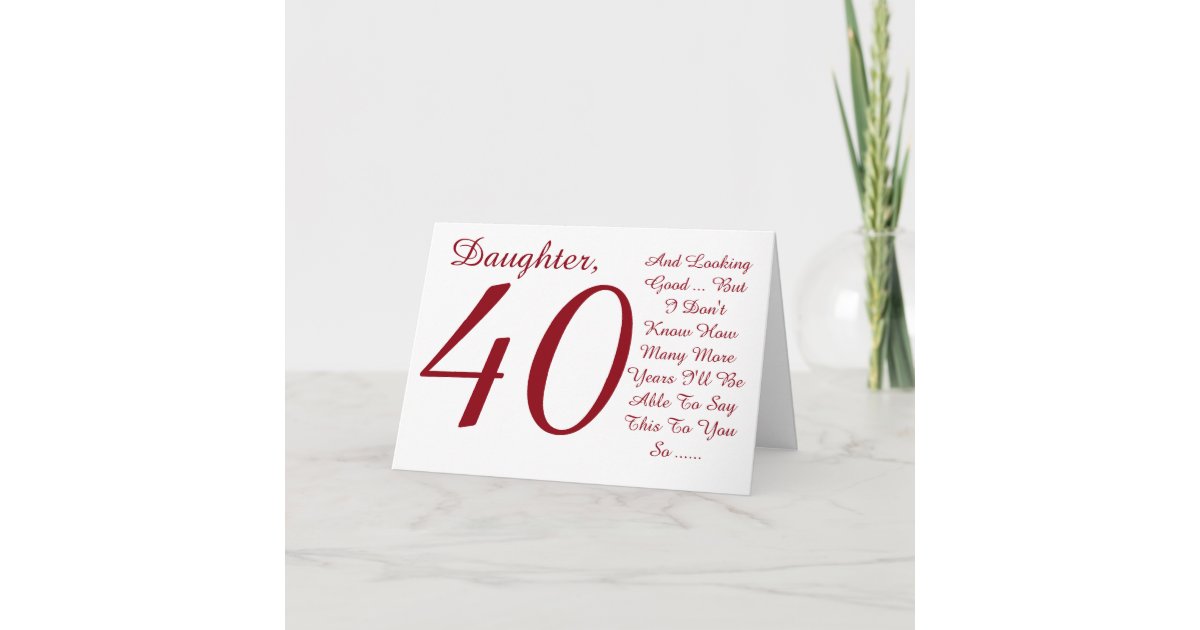 Fun 40th Birthday Daughter Red And White Text Card Zazzle Com