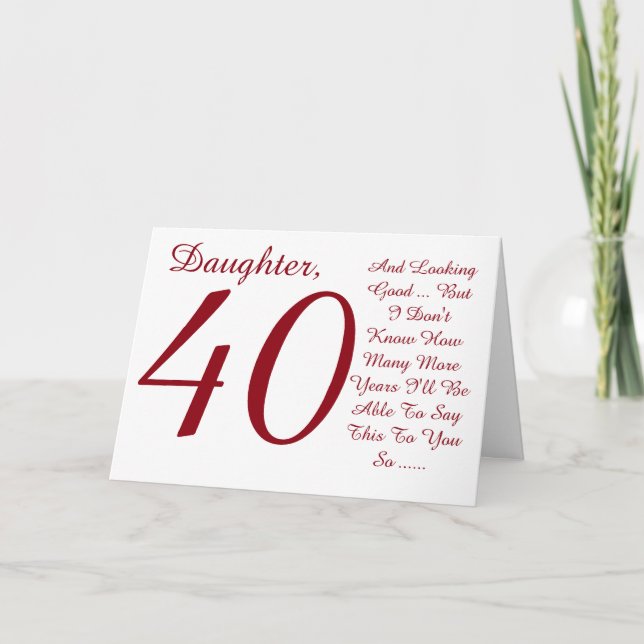 Fun, 40th birthday, daughter, red and white text. card (Front)
