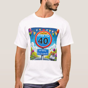 Fun 40th Birthday Road Sign Celebration  T-Shirt