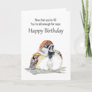 Fun 40th Happy Birthday Watercolor Sparrow Bird Card