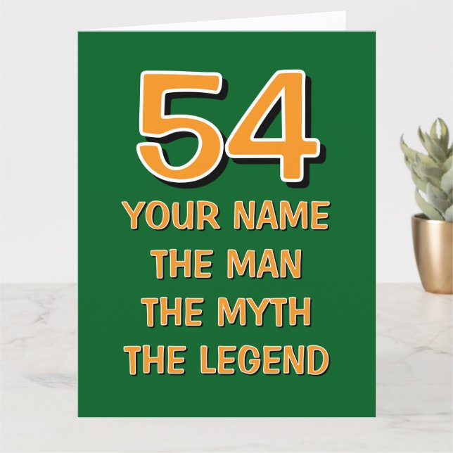 Fun 54th Birthday card | The man myth legend (Small Plant)