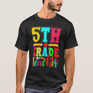 Fun 5th Grade Teacher Back To School First Day Of T-Shirt